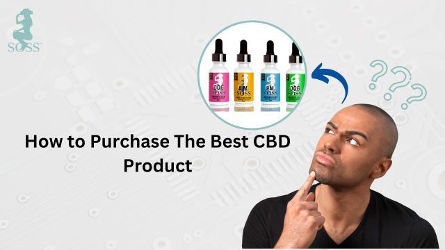 How to Purchase The Best CBD Product 
