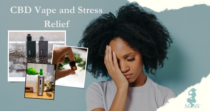 CBD Vape and Stress Relief