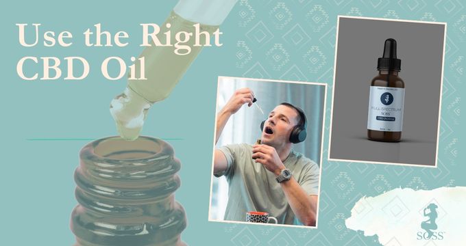 Use the Right CBD Oil